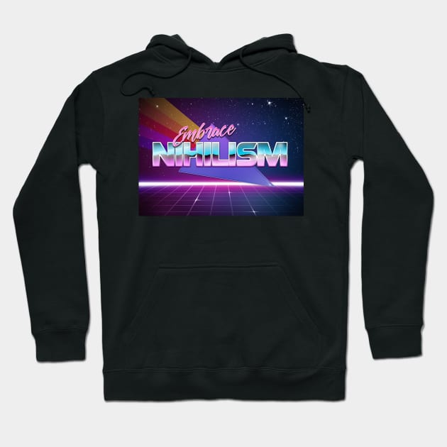 Embrace Nihilism - Vaporwave Aesthetic Nihilism Design Hoodie by DankFutura